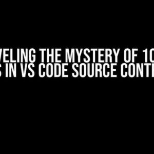 Unraveling the Mystery of 10,000+ Changes in VS Code Source Control Repo